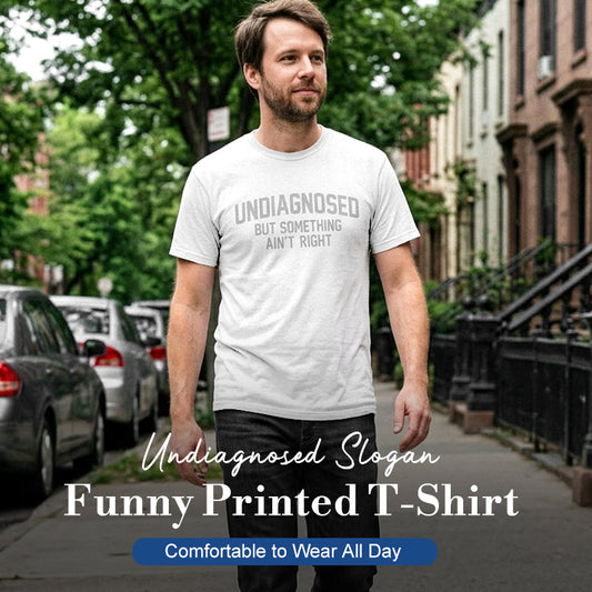T-shirt humoristique à slogan « Undiagnosed »